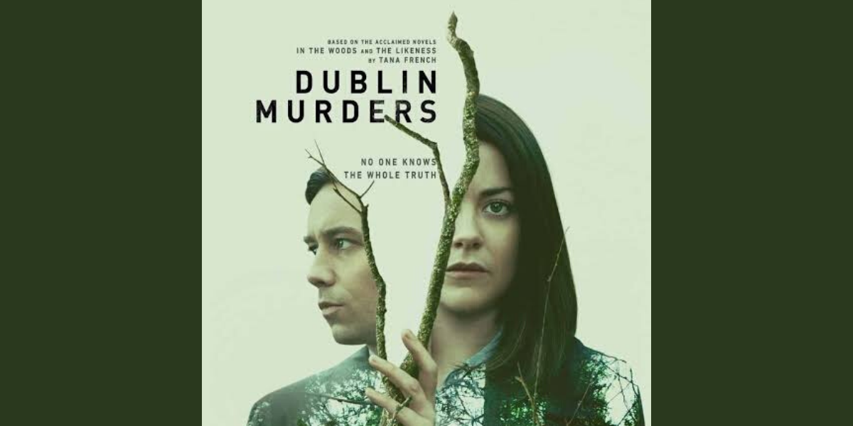  “Dublin Murders”: İki Kişinin Bildiği Sır Değilse Nedir? | Devrim Toyran