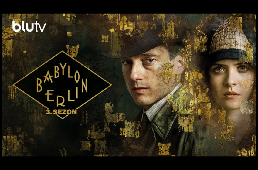  Babylon Berlin’in Üçüncü Sezonu Sadece BluTV’de Yayında