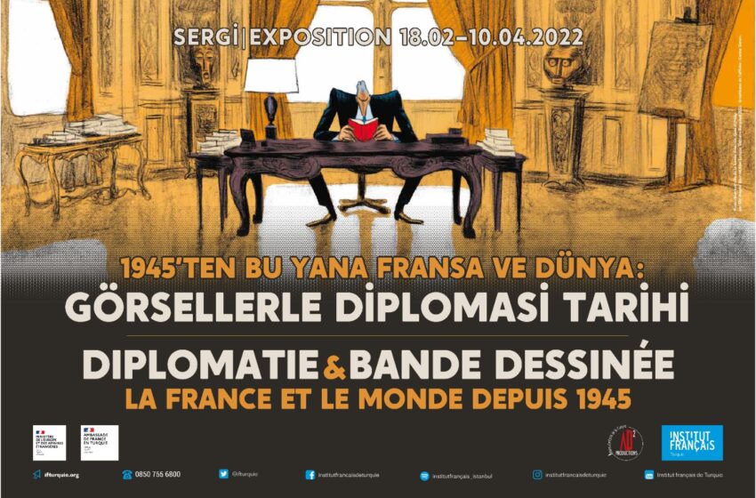  “1945’den bu yana Fransa ve Dünya: Görsellerle Diplomasi Tarihi”