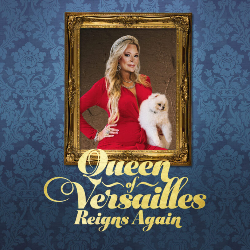 Queen of Versailles Reigns Again
