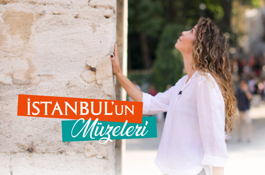  ‘İstanbul’un Müzeleri’ beIN CONNECT’te Başlıyor