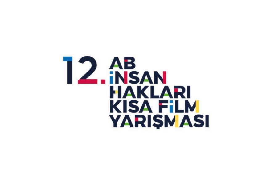  12. Avrupa Birliği İnsan Hakları Kısa Film Yarışması Başvuruları