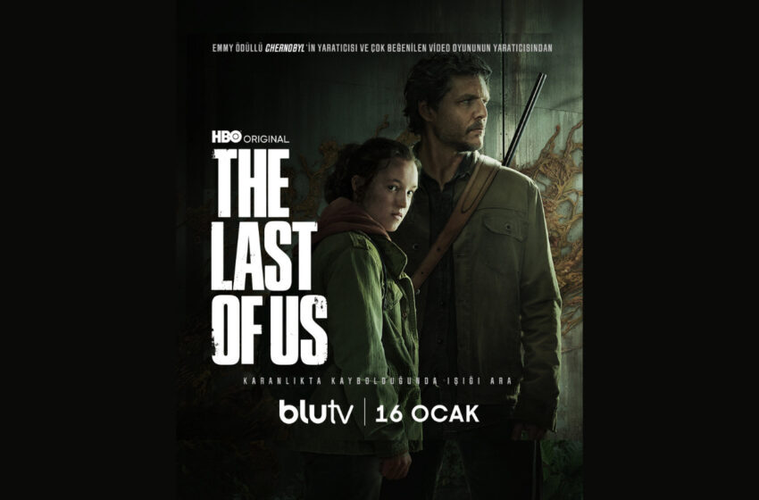  ‘The Last of Us’ BluTV’de Yayında