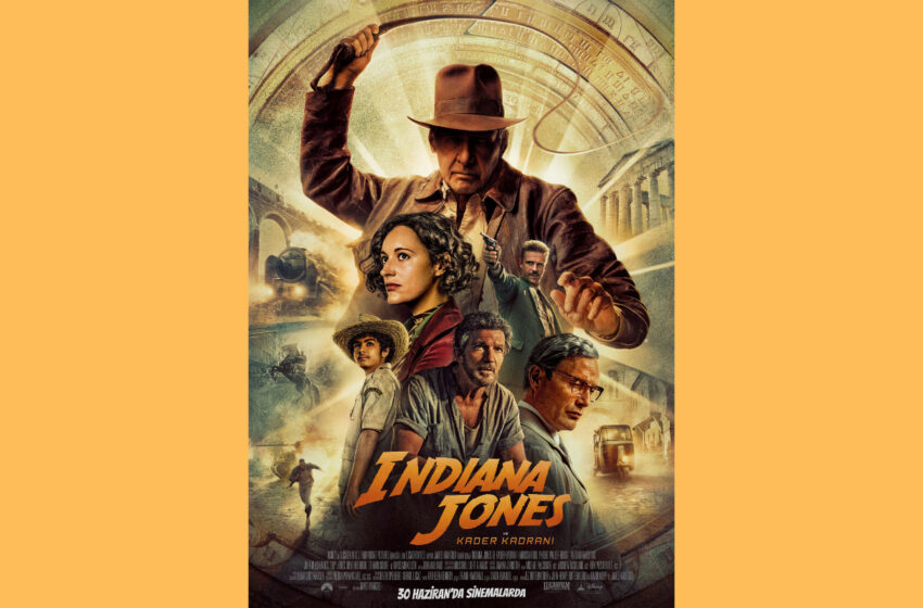  ‘Indiana Jones ve Kader Kadranı’ Filminden Ana Afiş Yayınlandı
