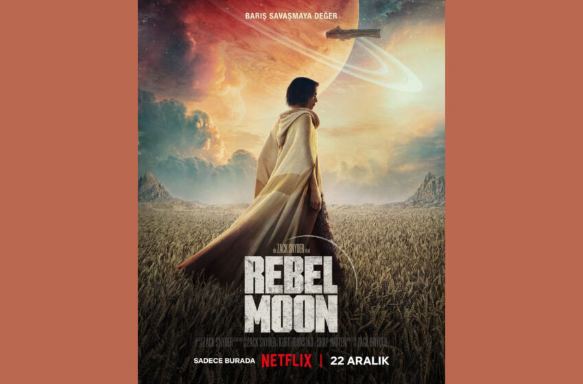  Zack Snyder İmzalı ‘Rebel Moon’ Filminin Afişi Yayınlandı