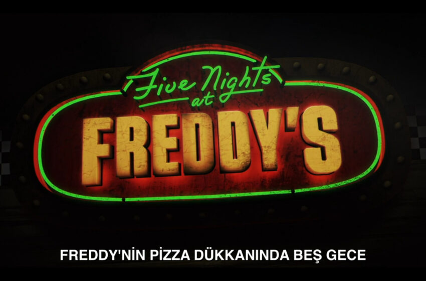  ‘Freddy’nin Pizza Dükkanı’nda Beş Gece’ Filminin Türkçe Altyazılı Fragmanı Yayınlandı
