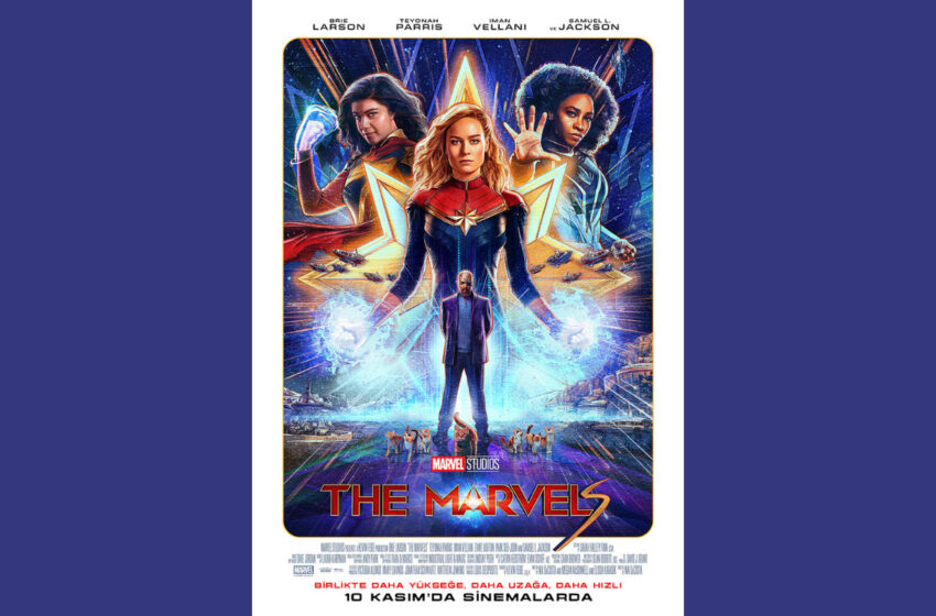  ‘The Marvels’ Filminin Yeni Fragmanı ve Afişi Yayınlandı