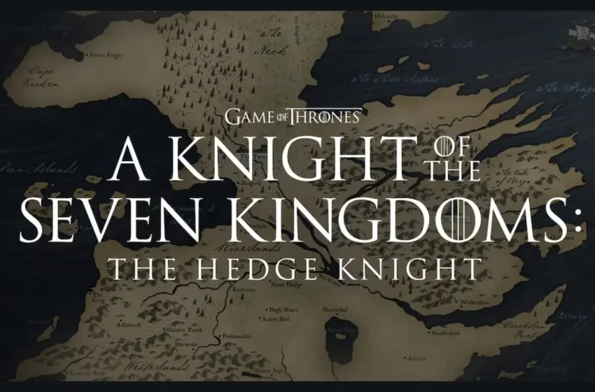  ‘Game of Thrones’un Yeni Öncül Serisi ‘A Knight of the Seven Kingdoms: The Hedge Knight’ın Çekimlerine 2024’te Başlanacak