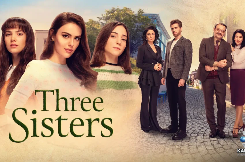  ‘Three Sisters’: Series Finale Date Revealed