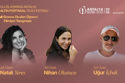 Antalya Altın Portakal’da Sinema Okulları Öğrenci Filmleri Yarışması Jürisi Açıklandı